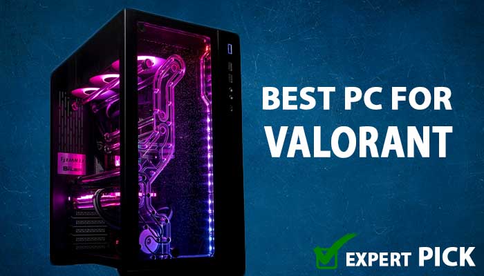 valorant best gaming pc