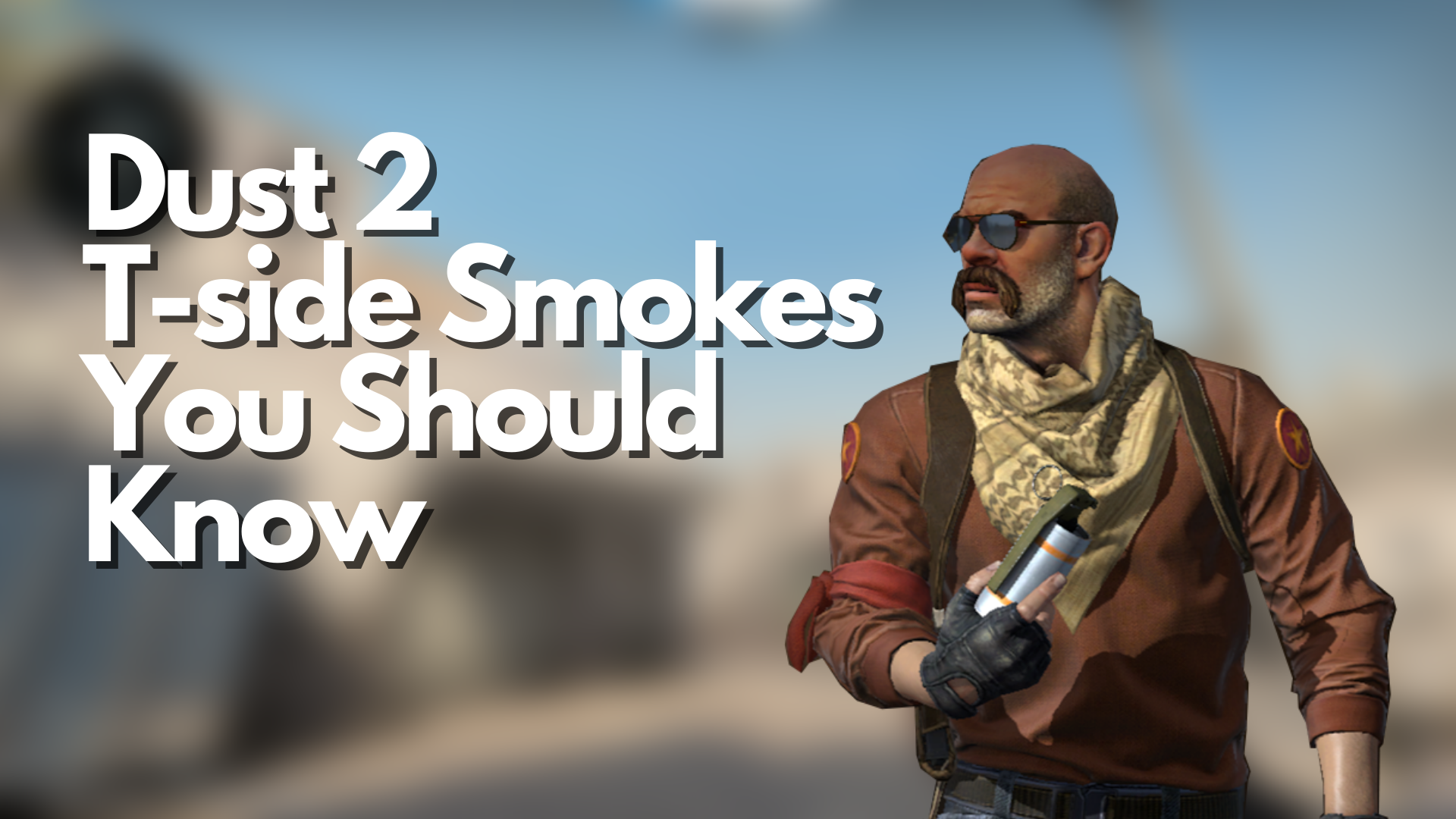 Dust 2 T side Smokes You Should Know